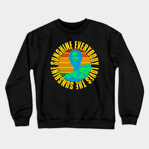 Roy Ayers Everybody loves the sunshine Crewneck Sweatshirt by HAPPY TRIP PRESS